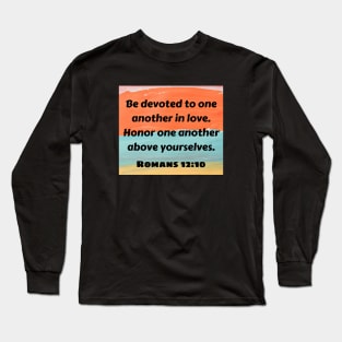 Bible Verse Romans 12:10 Long Sleeve T-Shirt